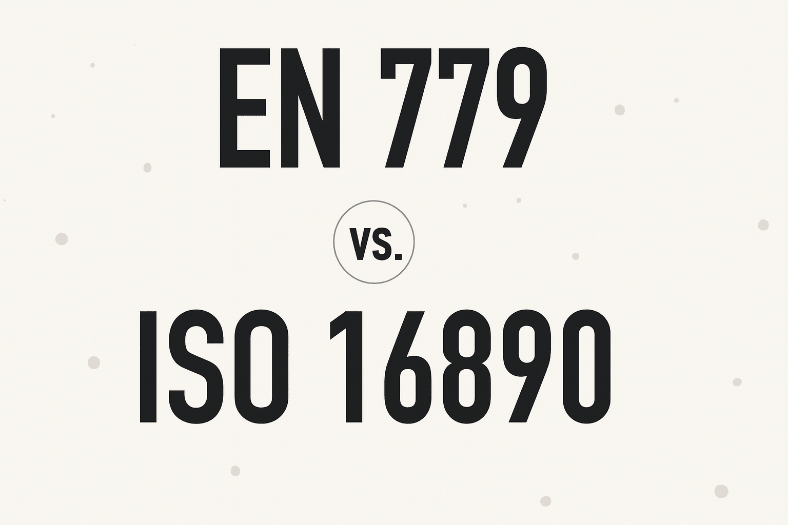 Porównanie norm EN 779 i ISO 16890 - klasyfikacja filtrów powietrza